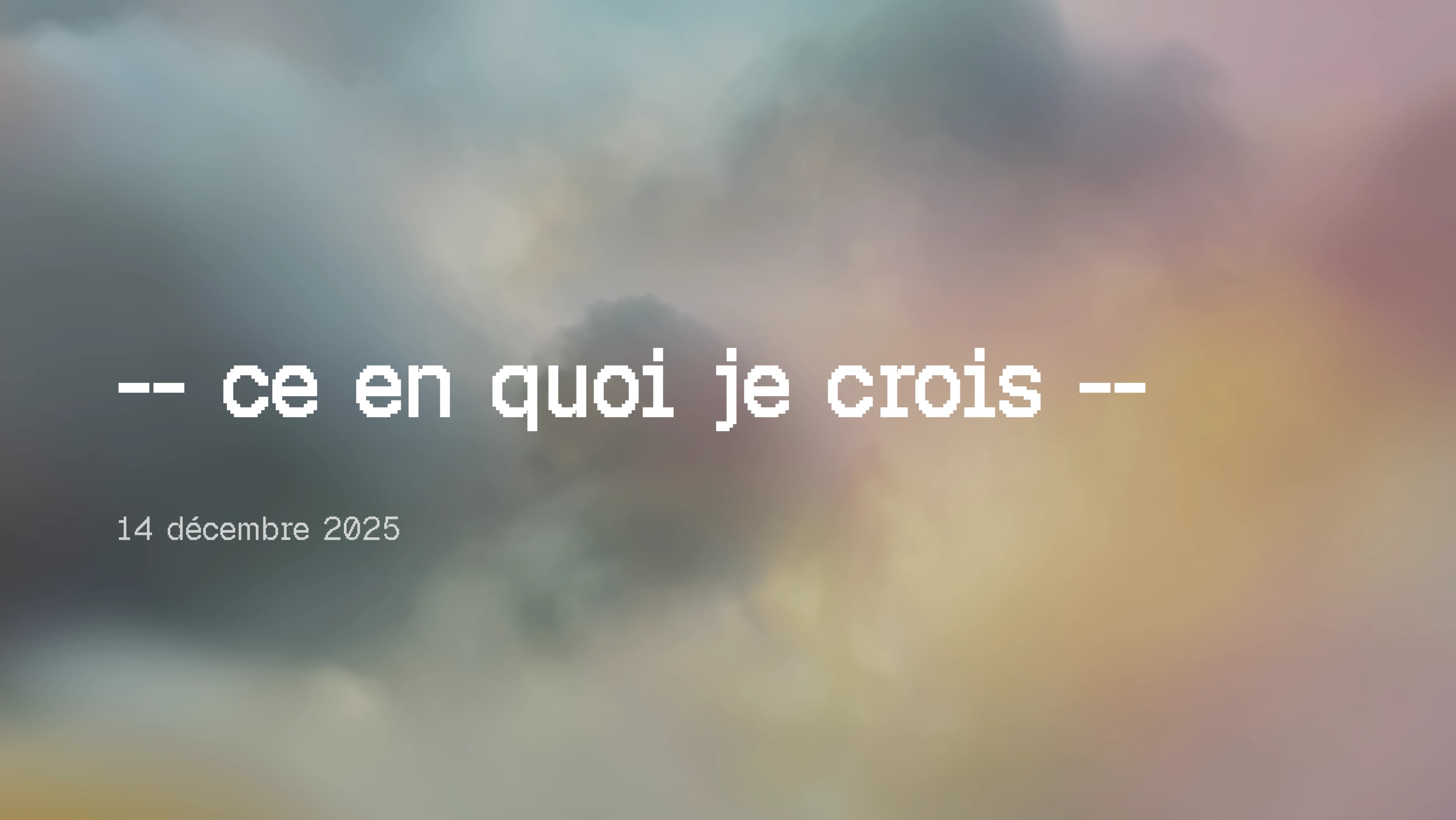 Ce en quoi je crois